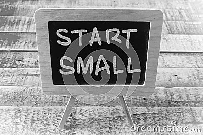 Start Small, Motivational Words Quotes Concept Stock Photo