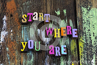 Start where begin again today now fresh idea ambition determination Stock Photo