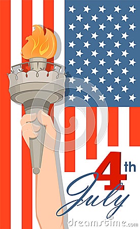 Statue of Liberty hand with torch and flag on background. July 4th. Independence Day Vector Illustration