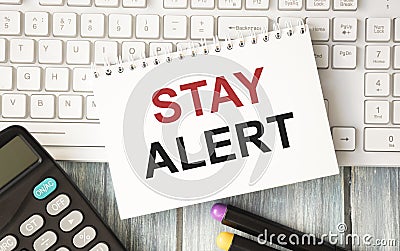Stay alert text concept write Stock Photo