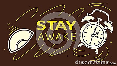 'Stay awake' quote with alarm clock, alertness message vector design Generative AI Vector Illustration