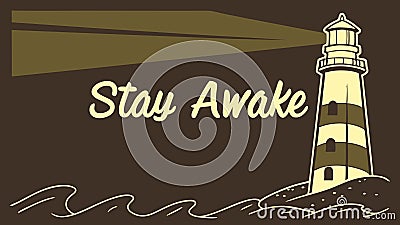 Stay Awake text with lighthouse, vigilance and alertness message vector design Generative AI Vector Illustration