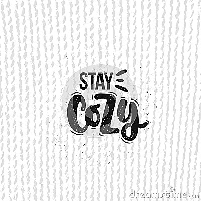 Stay cozy lettering Vector Illustration