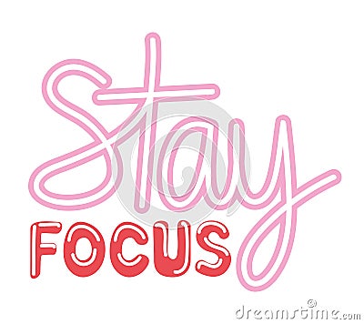 stay focus lettering on white background Vector Illustration