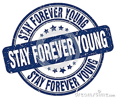 stay forever young blue stamp Vector Illustration