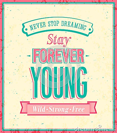 Stay forever young inscription on beautiful backgr Vector Illustration