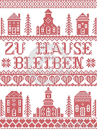 Stay Home in German Zu Hause Bleiben Nordic style inspired cross stitched sign with Scandinavian Village elements Village Church Vector Illustration