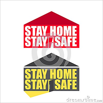 Stay home stay safe slogan with house. Self isolation concept illustration icon with abstract home isolated on white Vector Illustration