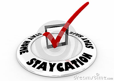 Stay Home Stay Safe Staycation Check Mark Box Best Choice Vacation 3d Illustration Stock Photo