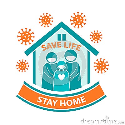 Stay home save life coronavirus quarantine icon. Prevention spread virus and safety sign. Trendy flat vector logo Vector Illustration