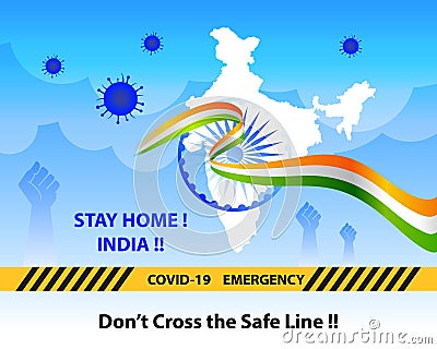 Stay home stay safe India. Covid-19 Emergency - Don`t cross the safe line. Stock Photo