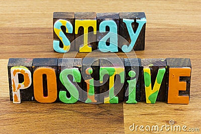 Stay positive attitude always work hard quality results Stock Photo