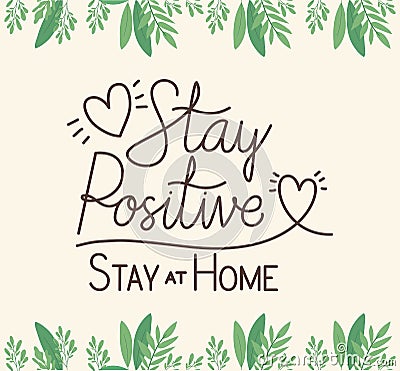 Stay positive at home hearts and leaves vector design Vector Illustration