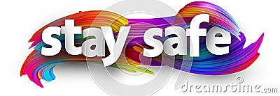 Stay safe sign over brush strokes background Vector Illustration