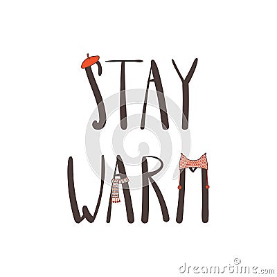 Stay warm quote Vector Illustration