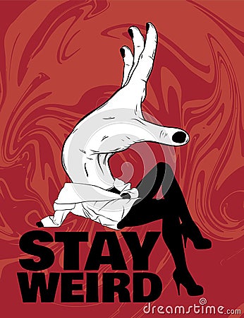 Stay weird. Vector hand drawn illustration of girl with hand instead head . Vector Illustration