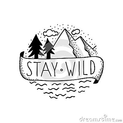 Stay wild badge Vector Illustration
