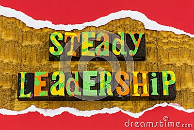 Steady leadership teamwork manager leader trustworthy integrity Stock Photo