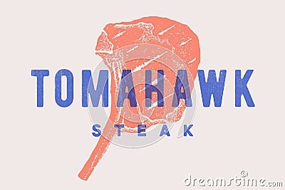 Steak, Tomahawk. Poster with steak silhouette, text Vector Illustration
