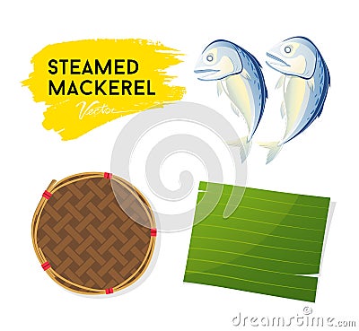 Steamed mackerel and leaf banana with bamboo basket vector collection Vector Illustration