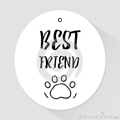 Sticker with lettering text Best friend and trail paws. Vector Vector Illustration