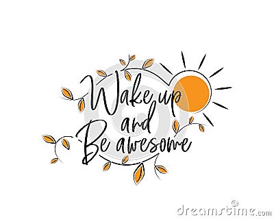 Wake up and be awesome, vector. Scandinavian minimalist wall art design Vector Illustration