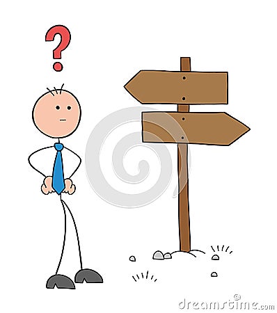 Stickman businessman character in front of the road sign and thinking which way to go, vector cartoon illustration Cartoon Illustration