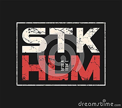 Stockholm Sweden t-shirt and apparel design with grunge effect. Vector Illustration