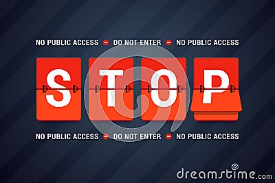 Stop, do not enter, no public access. Vector Illustration