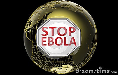 Stop Ebola sign above Golden World Globe Stock Photo