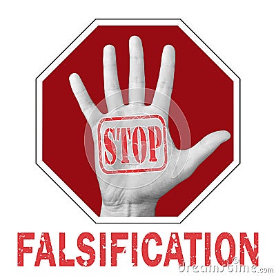 Stop falsification conceptual illustration. Open hand with the text stop falsification Cartoon Illustration