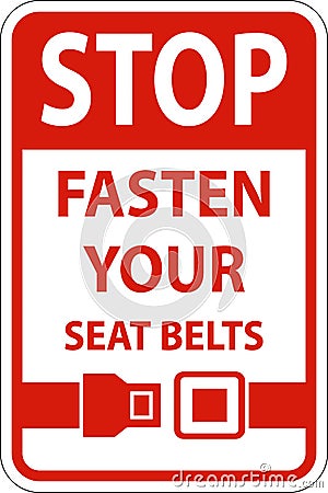 Stop Fasten Your Seat Belts Sign On White Background Vector Illustration