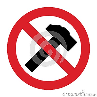 Stop hammer icon. Hammering is forbidden. Prohibition sign Vector Illustration