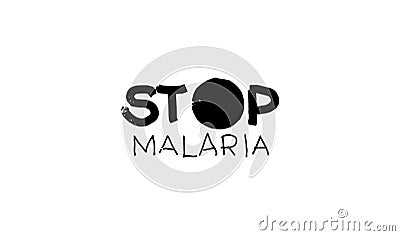 Stop Malaria. Outline vector text isolated on white background. Vector calligraphy. Usable as template. Poster for international Stock Photo