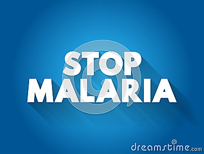 Stop Malaria text quote, medical concept background Stock Photo