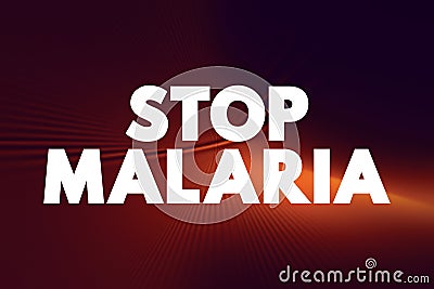 Stop Malaria text quote, medical concept background Stock Photo