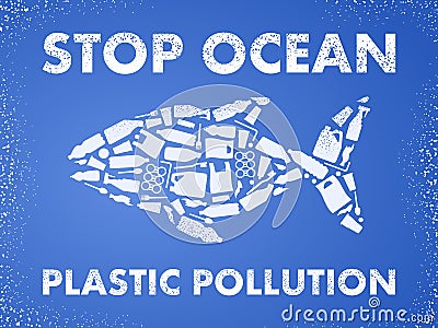 Stop ocean plastic pollution. Ecological poster Fish composed of white plastic waste bag, bottle on blue background Vector Illustration