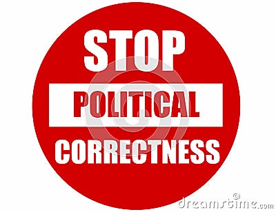 Stop political correctness, text written on a road sign. Stock Photo