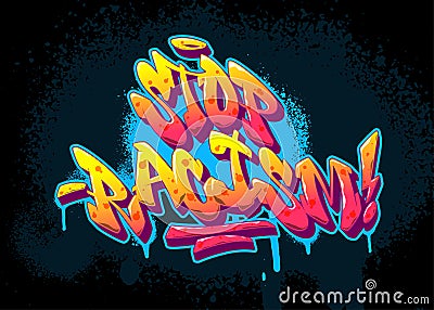 Stop racism font in old school graffiti style. Vector illustration. Vector Illustration