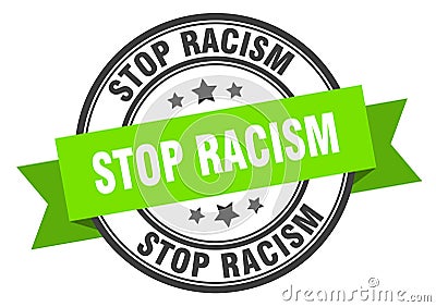 stop racism label sign. round stamp. band. ribbon Vector Illustration