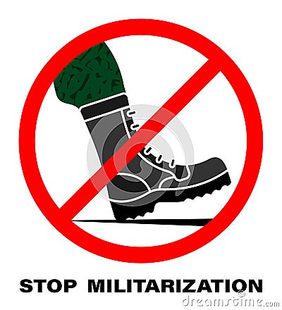 Stop sign. Foot of soldier in high boot in crossed out red circle. No war, militarization and military expansion. Vector isolated Vector Illustration