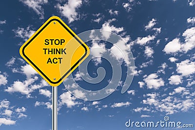 Stop think act traffic sign Stock Photo