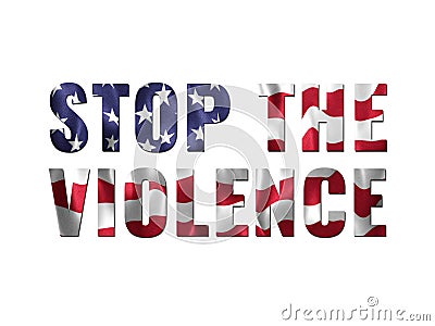 Stop the violence message. US flag text mask effect. On a plain white background. Anti racism theme Stock Photo