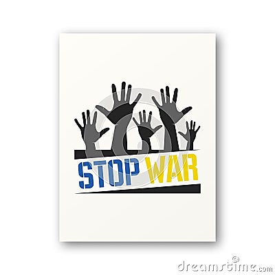 Stop War in Ukraine. Hands, Palms Up. Symbol of Struggle, Protest, Support Ukraine. No War. Vector Illustration. Slogan Stock Photo