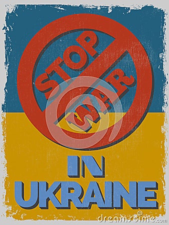 Stop War in Ukraine. Motivational Poster. Vector Illustration