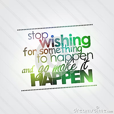 Stop wishing for something to happen Vector Illustration