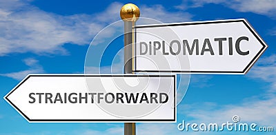 Straightforward and diplomatic as different choices in life - pictured as words Straightforward, diplomatic on road signs pointing Cartoon Illustration
