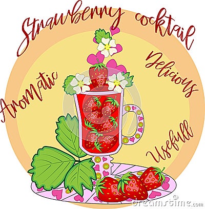 Strawberry cocktail. Cocktail cooked with love. A tall glass with strawberries, decorated with leaves and flower Vector Illustration