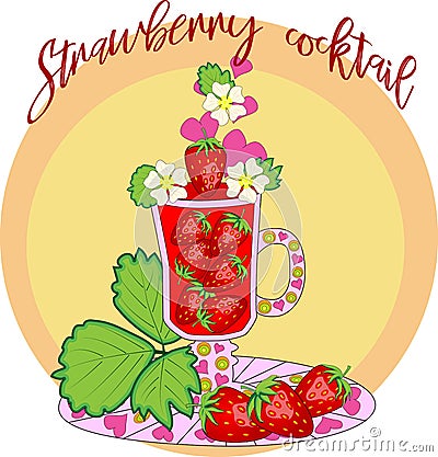 Strawberry cocktail. Cocktail cooked with love. A tall glass with strawberries, decorated with leaves and flower Vector Illustration