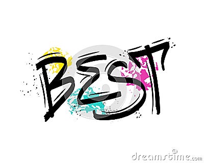 Best, word in graffiti style with color splash Vector Illustration